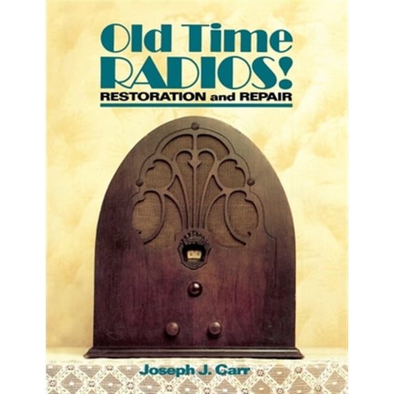 Pre-Owned Old Time Radios! Restoration and Repair (Paperback)