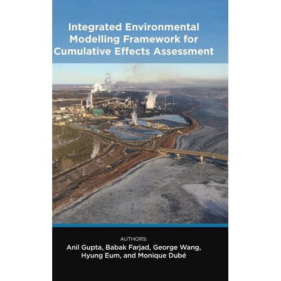 Integrated Environmental Modelling Framework for Cumulative Effects Assessment, (Hardcover)
