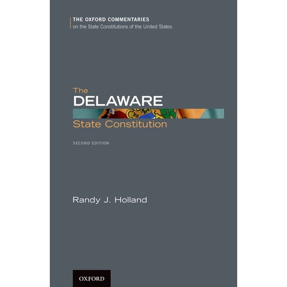 Oxford Commentaries on the State Constit Delaware State Constitution, (Hardcover)