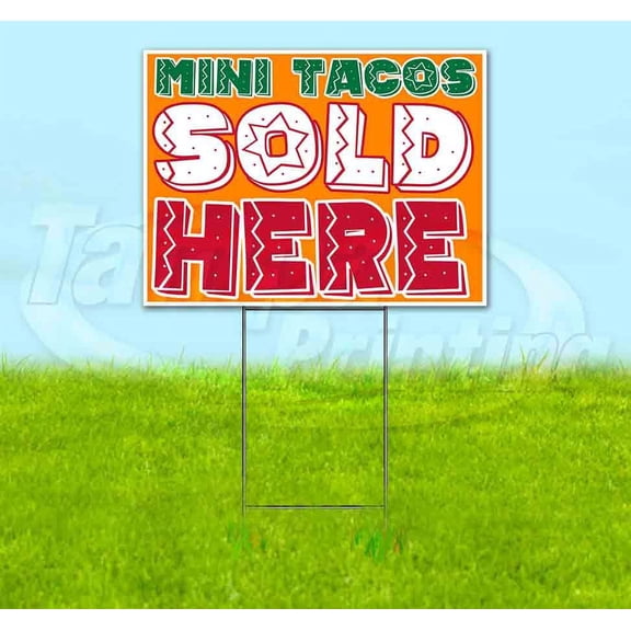 Mini Tacos Sold Here (18" x 24") Yard Sign, Includes Metal Step Stake