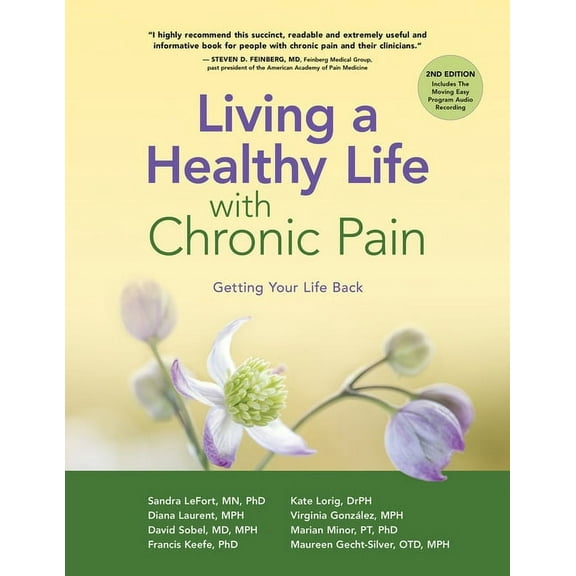Living a Healthy Life with Chronic Pain: Getting Your Life Back, (Paperback)
