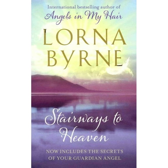 Stairways to Heaven (Paperback) by Lorna Byrne