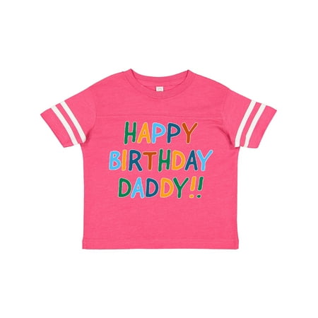 

Inktastic Happy Birthday Daddy!! Gift Toddler Boy or Toddler Girl T-Shirt