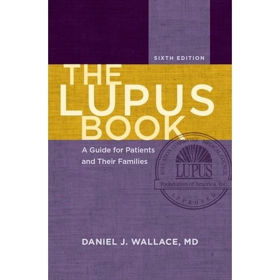 The Lupus Book: A Guide for Patients and Their Families, (Hardcover)