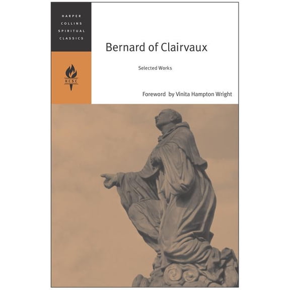 HarperCollins Spiritual Classics Bernard of Clairvaux: Selected Works, (Paperback)