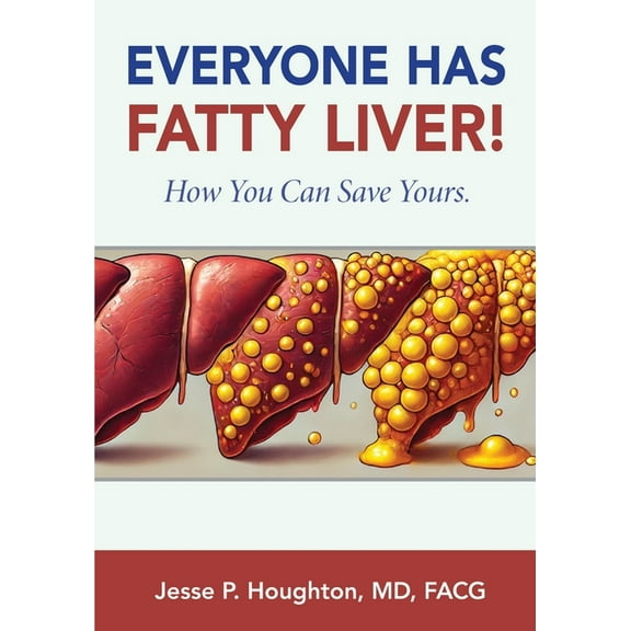 Everyone Has Fatty Liver!: How You Can Save Yours., (Paperback)