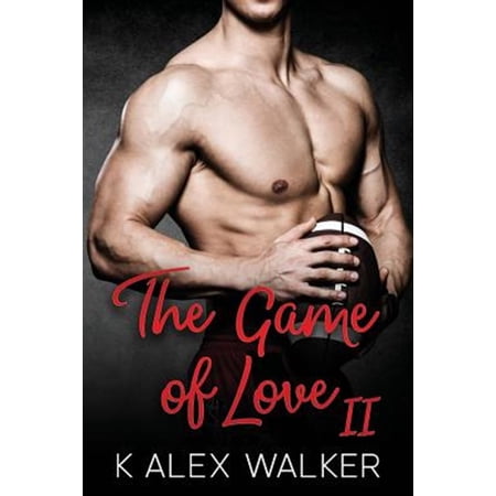 Pre-Owned The Game of Love: Book II (Paperback) by K Alex Walker