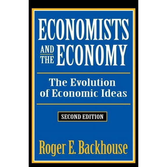 Classics in Economics (Paperback) Economists and the Economy: The Evolution of Economic Ideas, (Paperback)