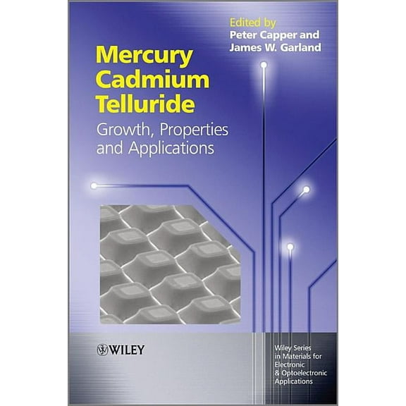 Wiley Materials for Electronic & Optoele Mercury Cadmium Telluride: Growth, Properties and Applications, (Hardcover)