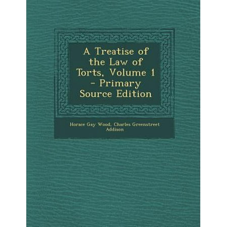 A Treatise Of The Law Of Torts Volume 1 Walmart Com