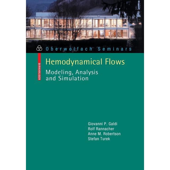 Oberwolfach Seminars Hemodynamical Flows: Modeling, Analysis and Simulation, Book 37, (Paperback)