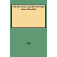 thumbnail image 2 of Dekalb County, Alabama Marriage Index, 1836-1916, 2 of 2