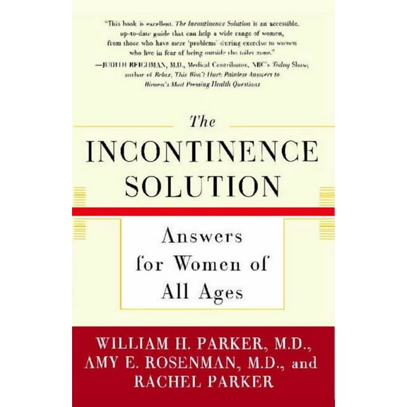 The Incontinence Solution: Answers for Women of All Ages, (Paperback)