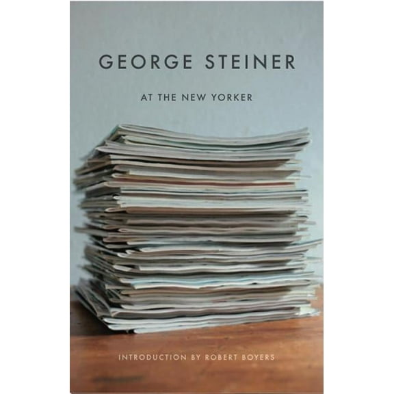 George Steiner at the New Yorker, Book 1129, (Paperback)