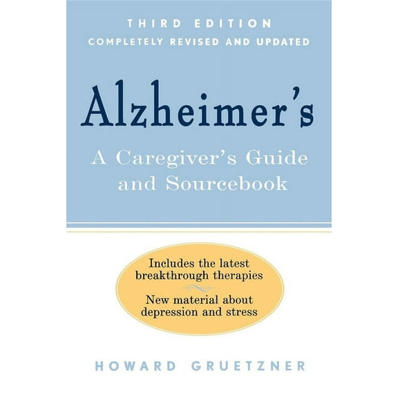 Alzheimer's: A Caregiver's Guide and Sourcebook, (Paperback)