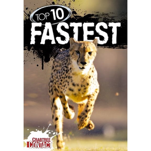 Pre-Owned Top 10 Fastest (Crabtree Contact - Level 1), 9780778774884, 0778774880, Hardcover, Illustrated edition