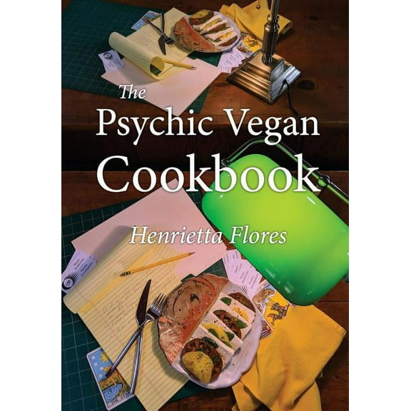 The Psychic Vegan Cookbook, (Paperback)