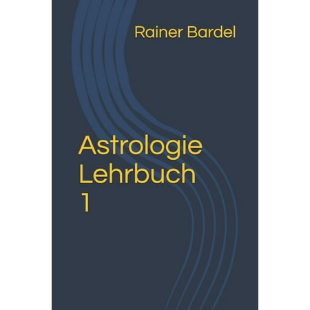 Astrologie Lehrbuch Astrologie Lehrbuch 1 Book 1 (Paperback)