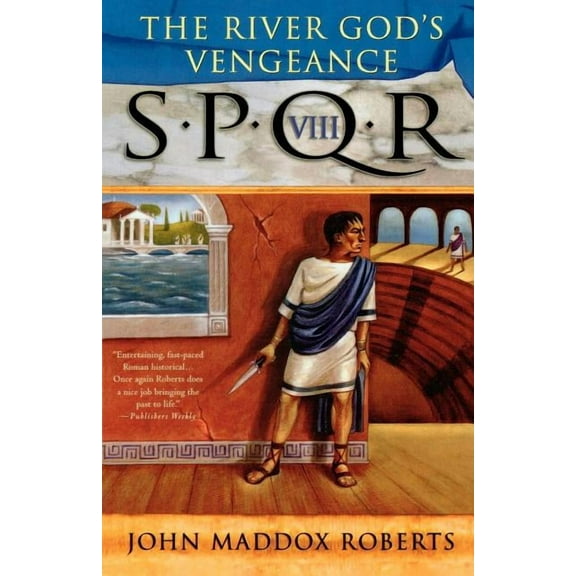 Spqr Roman Mysteries The River God's Vengeance, Book 8, (Paperback)