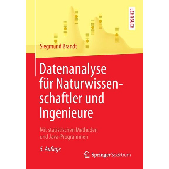 Datenanalyse Für Naturwissenschaftler Und Ingenieure: Mit Statistischen Methoden Und Java-Programmen, (Paperback)