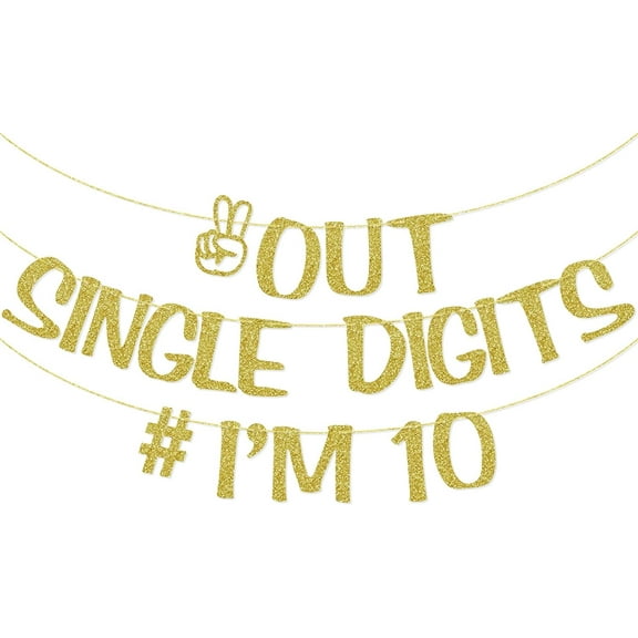 Out Single Digits I'm 10 Glitter Banner 10th Birthday Party Decorations Double Digits Sign Birthday Supplies (Gold)