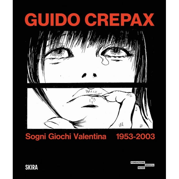 Ilaria Bignotti,Albert Guido Crepax. Sogni Giochi Valentina 1953-2003. Ediz. illus (Hardcover)