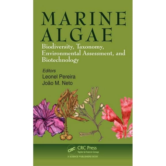 Marine Algae: Biodiversity, Taxonomy, Environmental Assessment, and Biotechnology, (Hardcover)