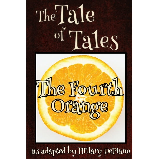 Fairly Obscure Fairy Tale Plays: The Fourth Orange : a funny fairy tale one  act play [Theatre Script] (Series #1) (Paperback) 