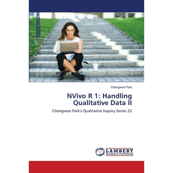 NVivo R 1: Handling Qualitative Data II (Paperback)