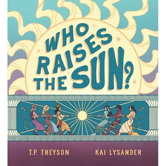 Who Raises the Sun?, (Hardcover)
