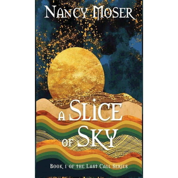 Last Call A Slice of Sky, Book 1, (Hardcover)