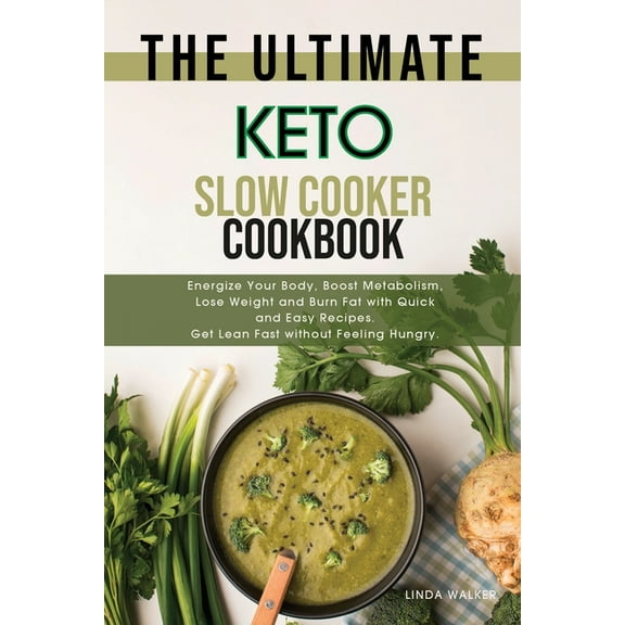 The Ultimate Keto Slow Cooker Cookbook (Paperback)