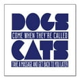 thumbnail image 1 of DistinctInk Custom Bumper Sticker - 4" x 4" Decorative Decal - White Background - Dogs Come When Called, Cats Later, 1 of 2
