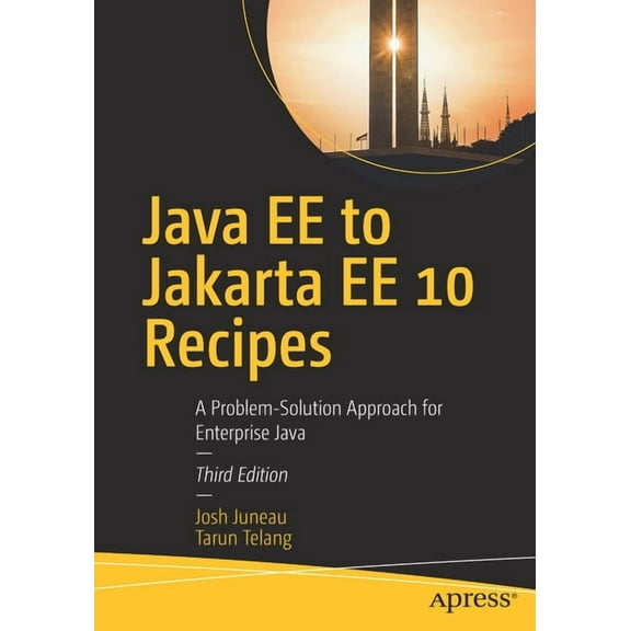 Java Ee to Jakarta Ee 10 Recipes: A Problem-Solution Approach for Enterprise Java, (Paperback)