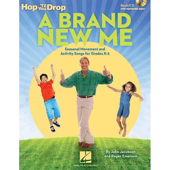 A Brand New Me: Seasonal Movement and Activity Songs for Grades K-3