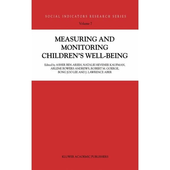 Social Indicators Research Measuring and Monitoring Children's Well-Being, Book 7, (Hardcover)