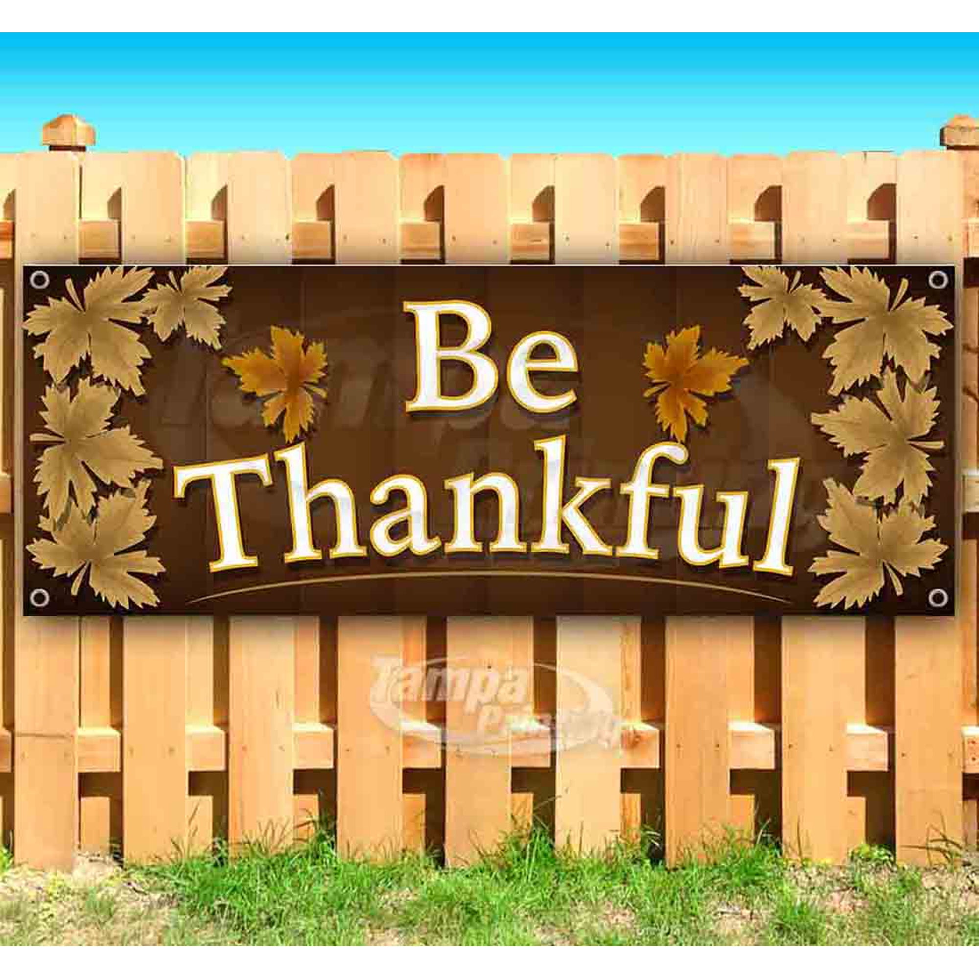 Be Thankful 13 oz Vinyl Banner With Metal Grommets