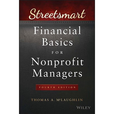 Wiley Nonprofit Law Finance and Managem Streetsmart Financial Basics for Nonprofit Managers (Paperback)