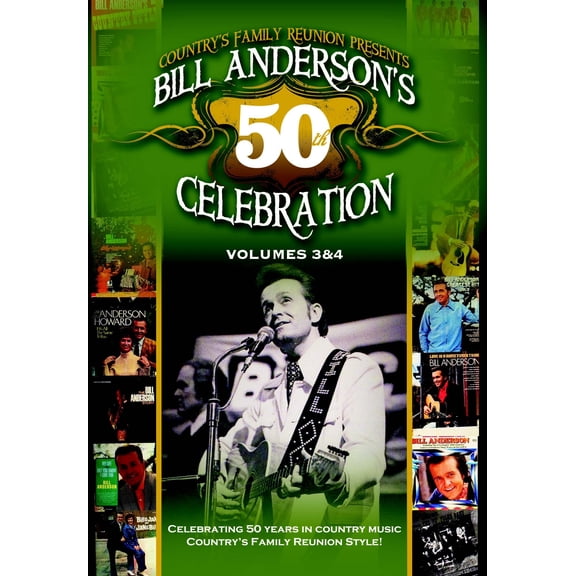 Country's Family Reunion: Bill Anderson's 50th Celebration Volume 2
