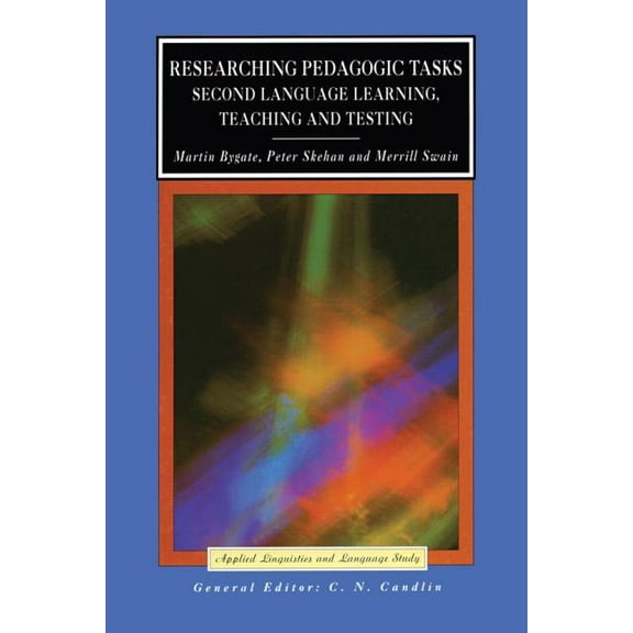 Applied Linguistics and Language Study Researching Pedagogic Tasks: Second Language Learning, Teaching and Testing, (Paperback)