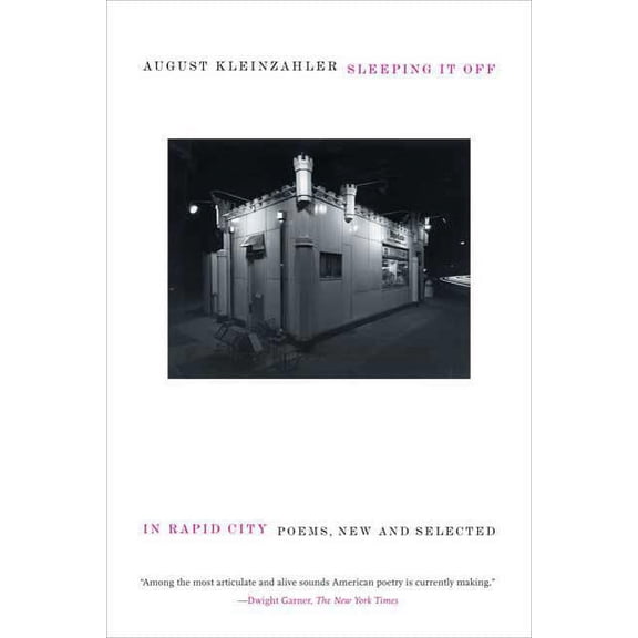 Sleeping It Off in Rapid City: Poems, New and Selected, (Paperback)