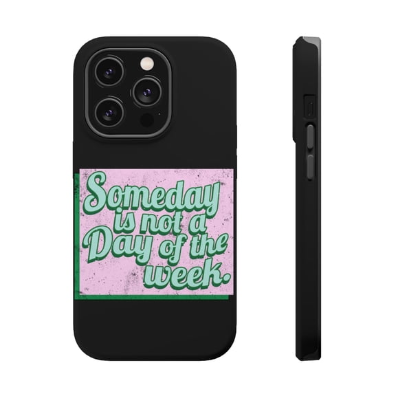 DistinctInk Tough Case for Apple iPhone 15 PRO (6.1" Screen), Compatible with MagSafe Charging - Someday Not Day Of Week