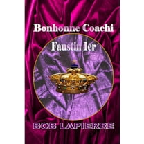 Bonhomme Coachi: Faustin 1er, (Paperback)
