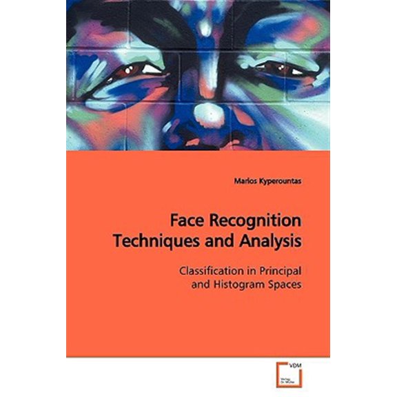 Pre-Owned Face Recognition Techniques and Analysis (Paperback)