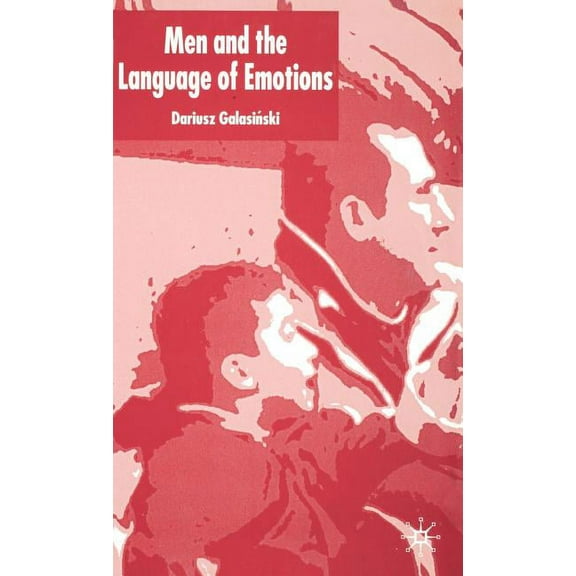Men and the Language of Emotions, (Hardcover)
