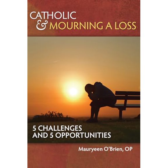 Pre-Owned Catholic and Mourning a Loss: 5 Challenges and 5 Opportunities (Paperback) 0879465247 9780879465247