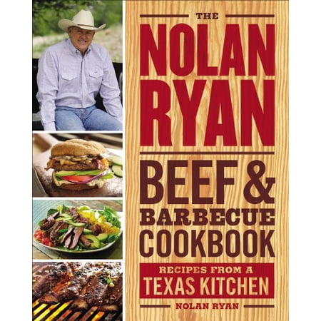 Pre-Owned The Nolan Ryan Beef & Barbecue Cookbook: Recipes from a Texas Kitchen 9780316248266 0316248266 Hardcover Illustrated edition