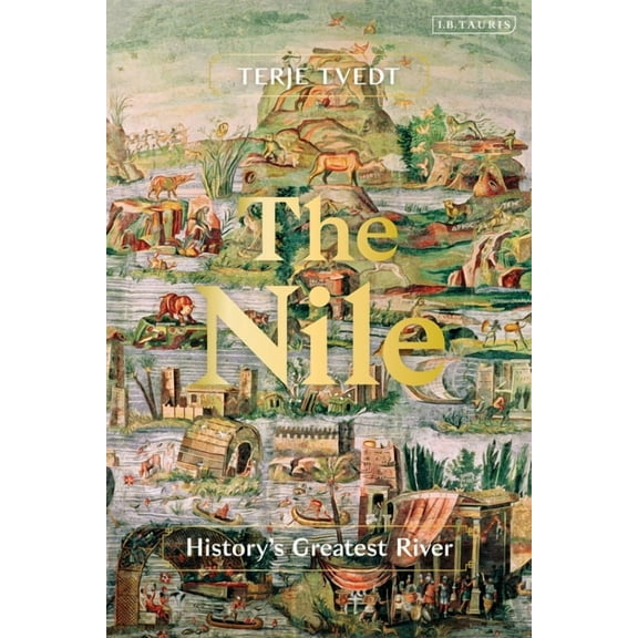 The Nile: History's Greatest River, (Paperback)