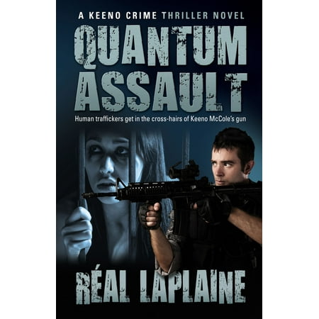 Quantum Assault A Keeno Crime Thriller Ebook Walmart Com