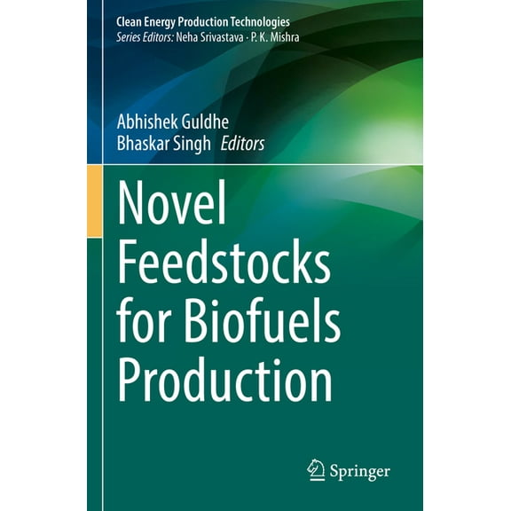 Clean Energy Production Technologies Novel Feedstocks for Biofuels Production, (Paperback)